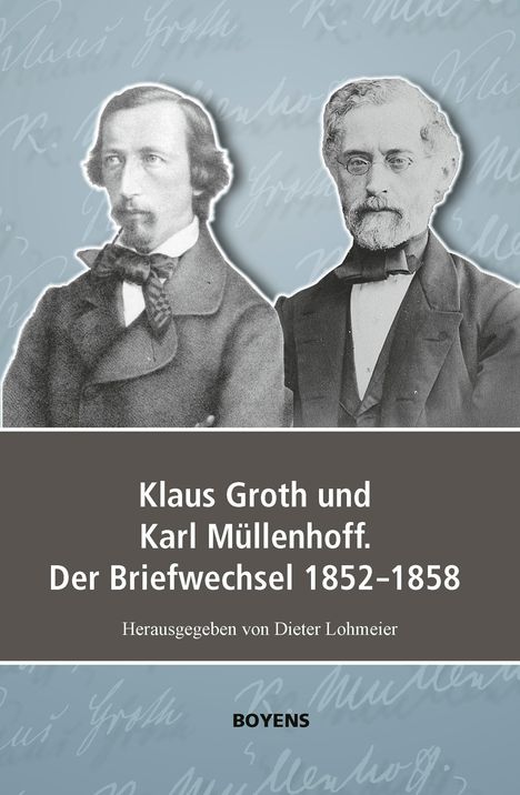 Klaus Groth und Karl Müllenhoff. Der Briefwechsel 1852-1858, Buch