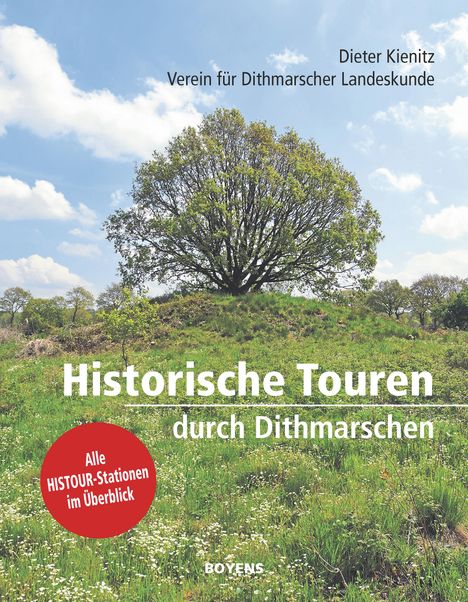 Verein für Dithmarscher Landeskunde: Historische Touren durch Dithmarschen, Buch