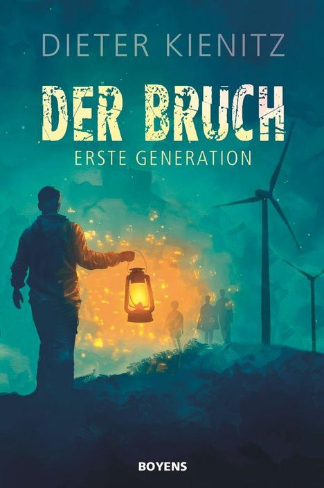 "Dieter Kienitz: Der Bruch, Erste Generation." Illustration: Person mit Laterne vor Windrädern, mystische Atmosphäre.