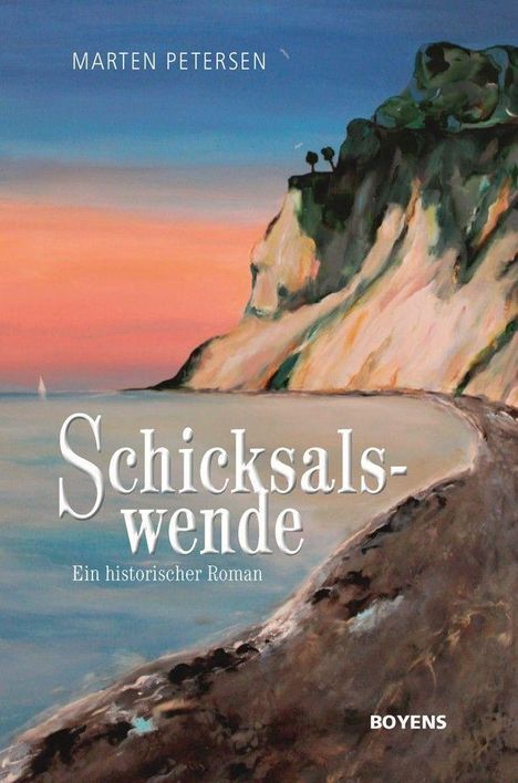 "Schicksalswende: Ein historischer Roman", Marten Petersen. Küste bei Sonnenuntergang, steile Klippen, bewachsener Hügel.