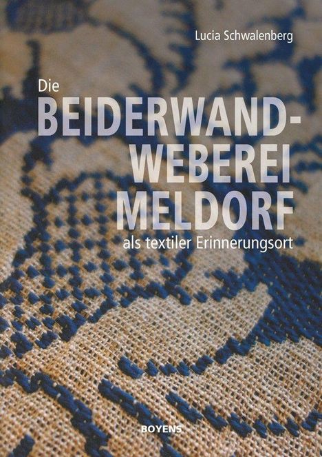 "Die Beiderwandweberei Meldorf als textiler Erinnerungsort" von Lucia Schwalenberg. Hintergrund: gewebtes Muster.