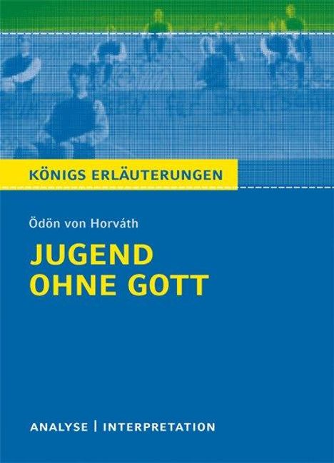 Ödön von Horváth: Jugend ohne Gott von Ödön von Horváth. Textanalyse und Interpretation, Buch