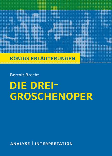 Bertolt Brecht: Die Dreigroschenoper von Bertolt Brecht, Buch
