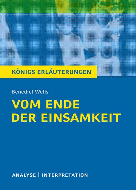 Benedict Wells: Vom Ende der Einsamkeit, Buch