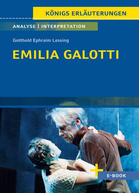 Gotthold Ephraim Lessing: Emilia Galotti von Gotthold Ephraim Lessing - Textanalyse und Interpretation, Buch