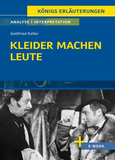 Gottfried Keller (1650-1704): Kleider machen Leute von Gottfried Keller- Textanalyse und Interpretation, Buch
