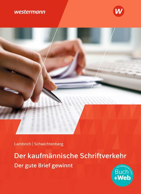 Klaus-Winfried Schwichtenberg: Der kaufmännische Schriftverkehr. Schülerband, 1 Buch und 1 Diverse