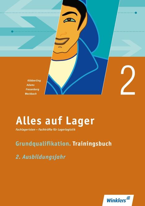 Sandra Adams: Alles auf Lager. Grundqualifikation - Trainingsbuch. 2. Ausbildungsjahr: Arbeitsbuch, Buch