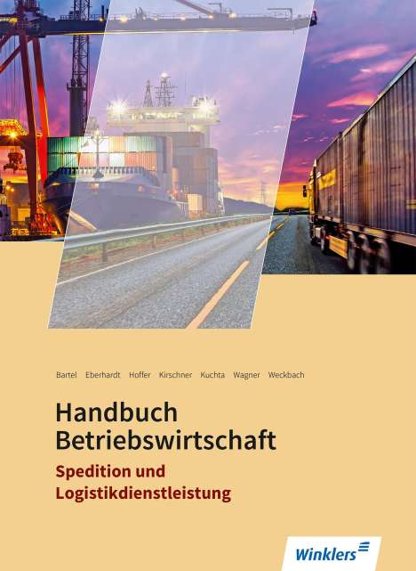 Thomas Bartel: Spedition und Logistikdienstleistung. Handbuch Betriebswirtschaft: Schülerband, Buch