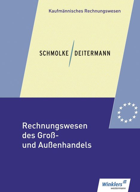 Manfred Deitermann: Rechnungswesen des Groß- und Außenhandels. Schülerband, Buch