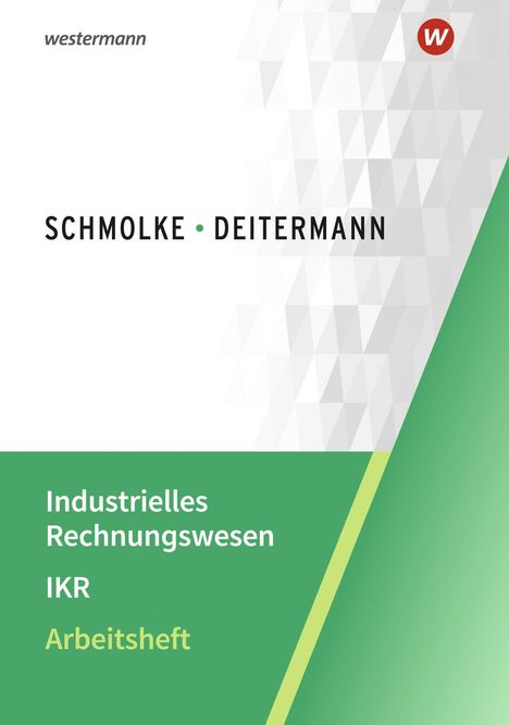 Manfred Deitermann: Industrielles Rechnungswesen - IKR Arb., Buch