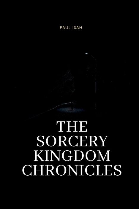 Paul Isah: The Sorcery Kingdom Chronicles, Buch