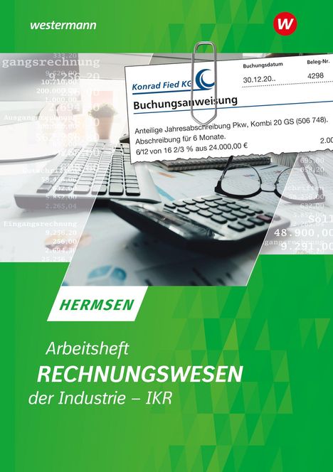 Text: "Arbeitsheft RECHNUNGSWESEN der Industrie – IKR". Oben ein Schreibtisch mit Tastatur und Taschenrechner.