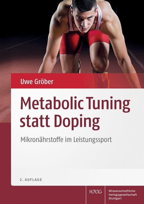 „Metabolic Tuning statt Doping“ von Uwe Gröber. Ein Athlet in Startposition auf der Laufbahn.