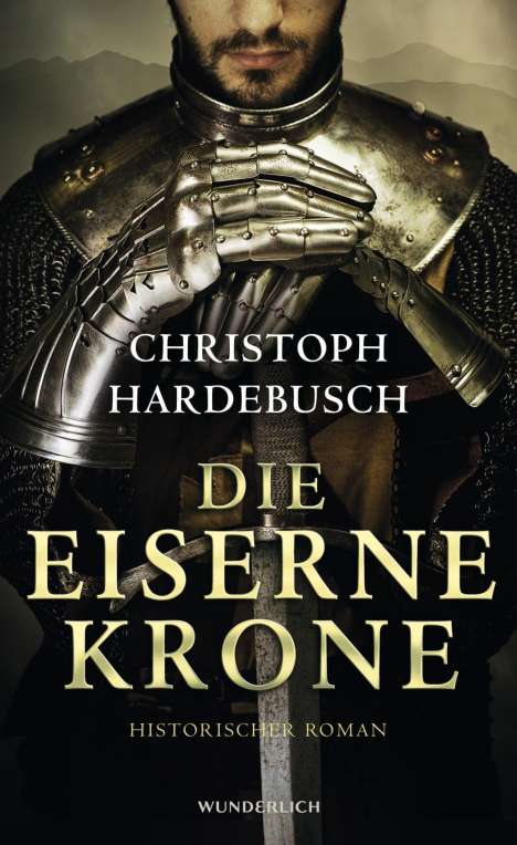 Christoph Hardebusch: Die eiserne Krone, Buch