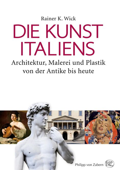 Rainer K. Wick: Wick, R: Kunst Italiens, Buch