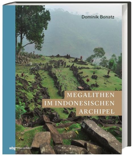 Dominik Bonatz: Bonatz, D: Megalithen im indonesischen Archipel, Buch