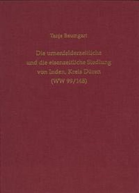 Tanja Baumgart: Baumgart, T: Die urnenfelderzeitliche und die eisenzeitliche, Buch