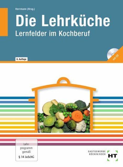 "Die Lehrküche: Lernfelder im Kochberuf, 6. Auflage, mit CD." Ein Korb mit Gemüse ist abgebildet.
