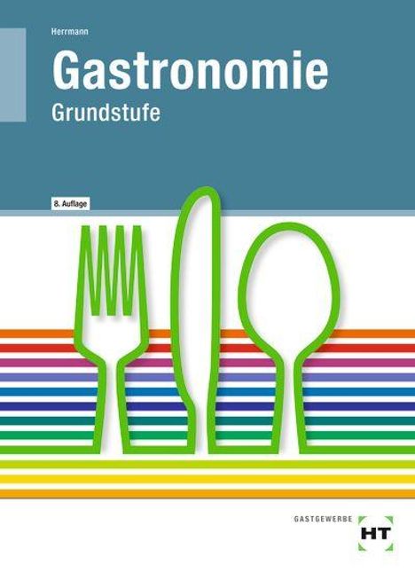 „Gastronomie Grundstufe, 8. Auflage.“ Bunte Linien, grüne Besteck-Silhouetten, minimalistischer Stil.