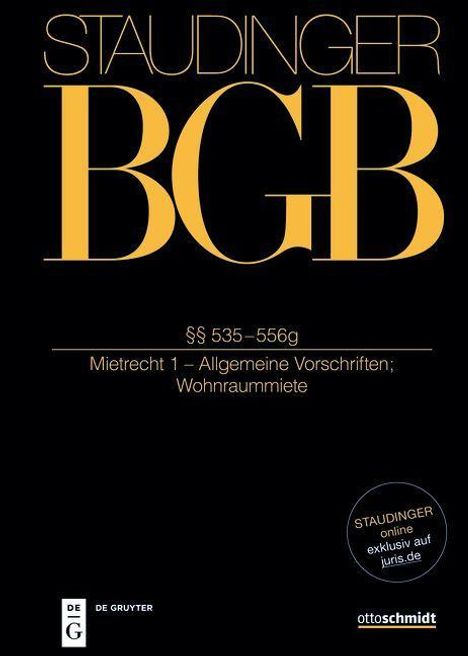 Staudingers Kommentar zum BGB §§ 535-556g (Mietrecht 1 - Allgemeine Vorschriften; Wohnraummiete), Buch