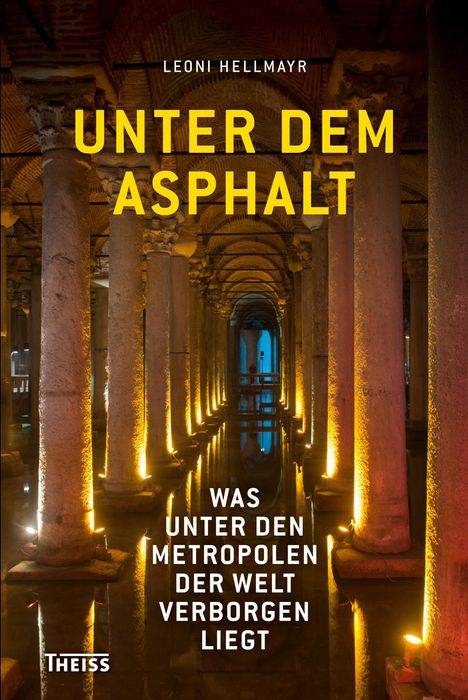 Leoni Hellmayr: Unter dem Asphalt, Buch