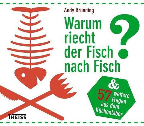 Andy Brunning: Brunning, A: Warum riecht der Fisch nach Fisch?, Buch