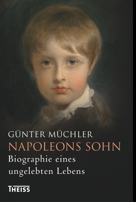 Günter Müchler: Müchler, G: Napoleons Sohn, Buch