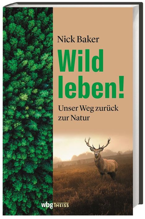 Nick Baker: Baker, N: Wild leben!, Buch