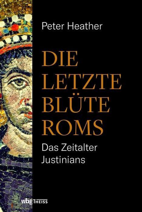 Peter Heather: Die letzte Blüte Roms, Buch