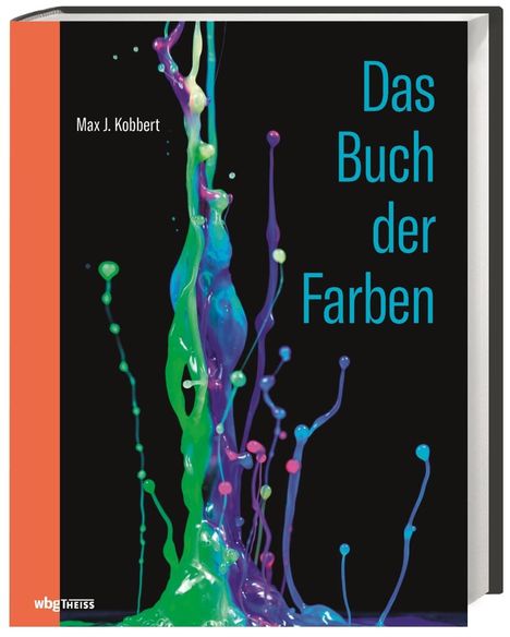 Max J. Kobbert: Kobbert, M: Buch der Farben, Buch