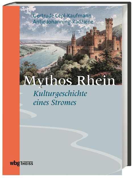 Gertrude Cepl-Kaufmann: Cepl-Kaufmann, G: Mythos Rhein, Buch