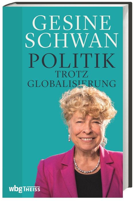 Gesine Schwan: Politik trotz Globalisierung, Buch
