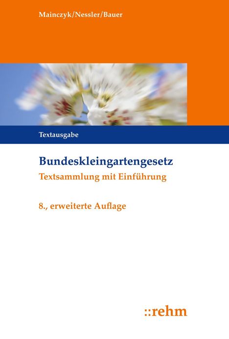 Lorenz Mainczyk: Mainczyk, L: Bundeskleingartengesetz, Buch