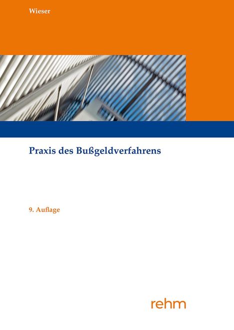 Raimund Wieser: Wieser, R: Praxis des Bußgeldverfahrens, Buch
