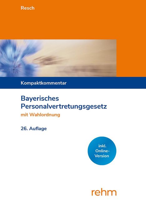 Miriam Resch: Bayerisches Personalvertretungsgesetz mit Wahlordnung, 1 Buch und 1 Diverse