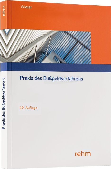 Raimund Wieser: Praxis des Bußgeldverfahrens, Buch