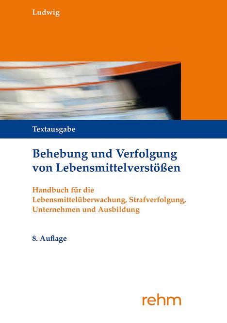 Stephan Ludwig: Behebung und Verfolgung von Lebensmittelverstößen, Buch