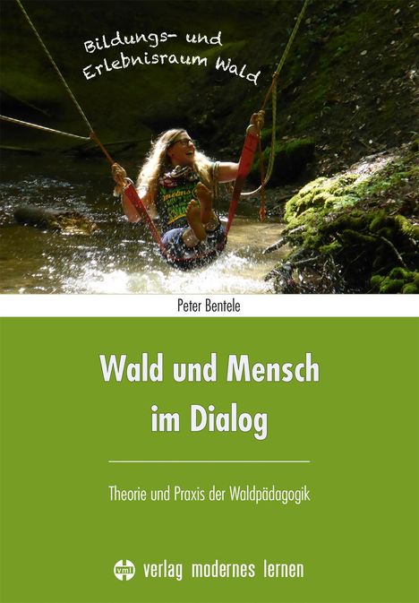 Peter Bentele: Wald und Mensch im Dialog, Buch