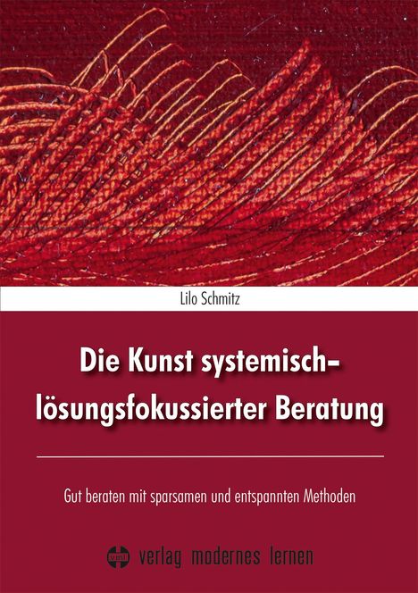 Lilo Schmitz: Die Kunst systemisch-lösungsfokussierter Beratung, Buch