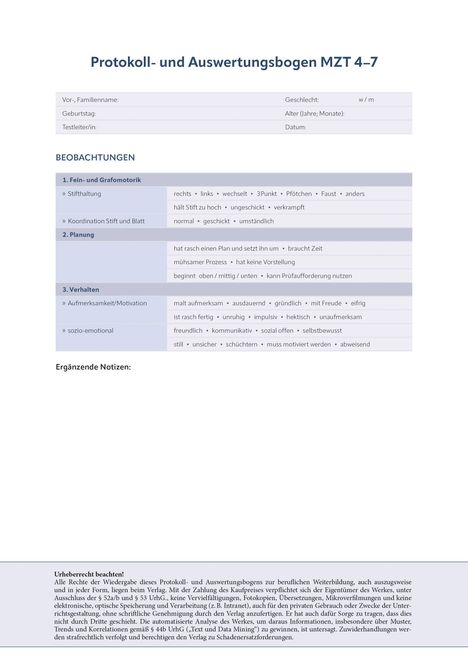 Protokoll- und Auswertungsbogen MZT 4-7. Beobachtungen zu Fein- und Grafomotorik, Planung, Verhalten. Ergänzende Notizen.