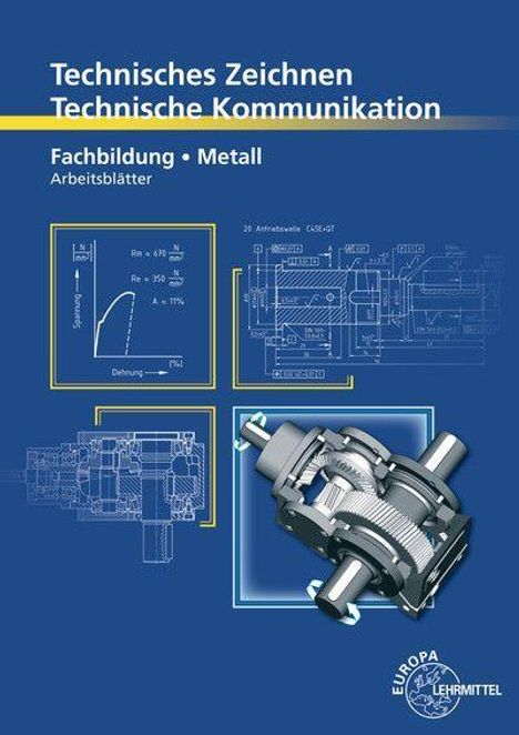 Bernhard Schellmann: Technisches Zeichnen Technische Kommunikation Metall Fachbildung, Buch