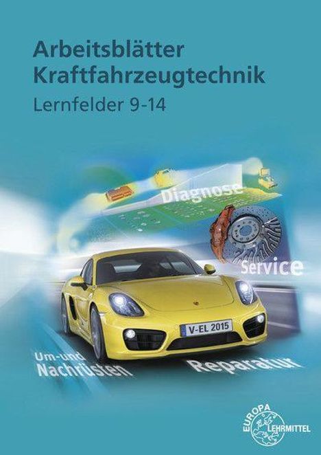 Arbeitsbl. Kraftfahrzeugtechnik Lernf. 9-14, Buch