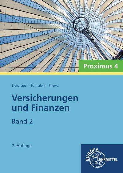 Herbert Eichenauer: Versicherungen und Finanzen, Band 2 - Proximus 4, Buch
