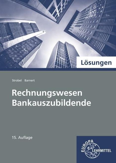 Thomas Barnert: Lösungen zu 74062: Rechnungswesen für Bankauszubildende (Ba-Wü), Buch