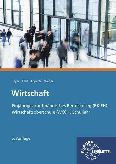 Ulrich Bayer: Bayer, U: Wirtschaft BK FH/ (WO), 1. Schuljahr, Buch