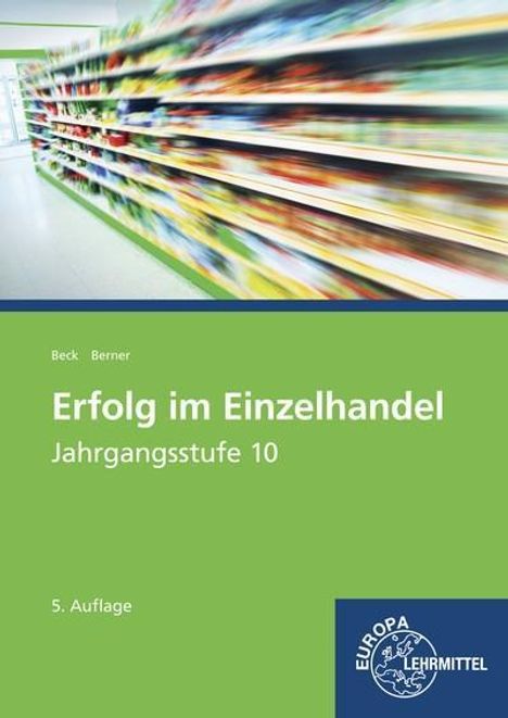 Joachim Beck: Erfolg im Einzelhandel Jahrgangsstufe 10 - Lernfelder 1-7, Buch