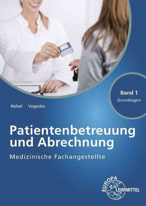 Susanne Nebel: Medizinische Fachangest.Patientenbetr.Bd.1, Buch