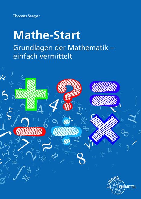 "Mathe-Start: Grundlagen der Mathematik – einfach vermittelt" in Weiß auf Blau. Bunte mathematische Symbole im Hintergrund.