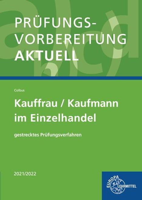 Gerhard Colbus: Prüfungsvorbereitung aktuell - Kauffrau/-mann Einzelh., Buch